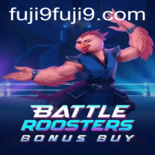 BattleRoostersBonusBuy: Unleashing Epic Battles with FUJI9
